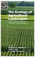 The Ecology of Agricultural Landscapes - Stephen K. Hamilton, Julie E. Doll, G. Philip Robertson, Oxford University Press, 2014