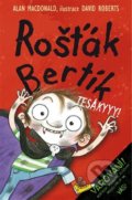 Rošťák Bertík: Tesákyyy! - Alan MacDonald, Nava, 2016