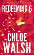 Redeeming 6 - Chloe Walsh, Piatkus, 2023