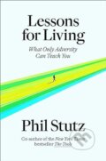 Kniha: Lessons for Living (Phil Stutz). Random House, 2023