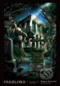 Kniha: Overlord, Vol. 7 The Invaders of the Great Tomb (Kugane Maruyama)
