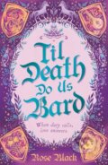 Til Death Do Us Bard - Rose Black, Hodderscape, 2023