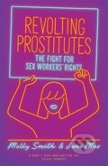 Revolting Prostitutes - Juno Mac, Molly Smith, 2020
