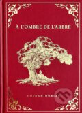 A l’ombre de l’arbre - Aminah Dobias, DOBIAS INTERNATIONAL, 2023