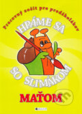 Kniha: Hráme sa so slimákom Maťom (žltá) (Ivana Maráková). Fragment, 2005