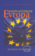 Evropa - Joseph Ratzinger - Benedikt XVI., Karmelitánské nakladatelství, 2005