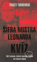 Kniha: Šifra mistra Leonarda: KVÍZ (Tracey Turnerová). Metafora, 2005