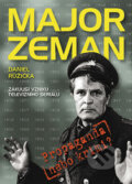 Major Zeman - Propaganda nebo krimi - Daniel Růžička, Práh, 2005