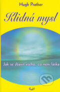 Kniha: Klidná mysl (Hugh Prather). Bhakti, 2005