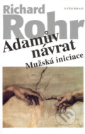 Adamův návrat - Richard Rohr, Vyšehrad, 2005