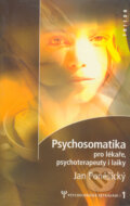 Psychosomatika pro lékaře, psychoterapeuty i laiky - Jan Poněšnický, Triton, 2002