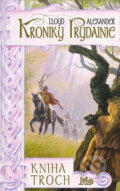 Kroniky Prydainie - Kniha troch - Lloyd Alexander, Slovenské pedagogické nakladateľstvo - Mladé letá, 2003