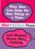 Why Men Can Only Do One Thing at a Time and Women Never Stop Talking - Allan Pease, Barbara Pease, 2005