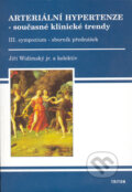Arteriální hypertenze - současné klinické trendy (III.) - Jiří Widimský jr., Triton, 2005
