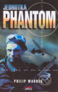 Kniha: Jednotka Phantom (Philip Warner). Jota, 2005
