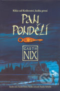 Pan Pondělí - Garth Nix, Triton, 2005