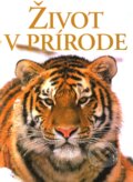 Kniha: Život v prírode (Mike Briggs a Peggy Briggs). Slovart, 2005