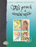 Kniha: Vílí prach a zázračné vajíčko (Gail Carson Levine). Egmont SK, 2005