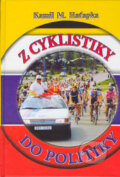 Z cyklistiky do politiky - Drahoslav Machala, Kamil M. Haťapka, 2005