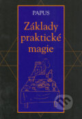 Základy praktické magie - Gérard Encausse, Volvox Globator, 2005