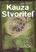 Kauza Stvoriteľ - Lee Strobel, Porta Libri, 2005