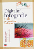 Kniha: Digitální fotografie (Jon Canfield a Tim Grey). Computer Press, 2005