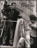 Truffaut at Work - Carole Le Berre, Phaidon, 2005