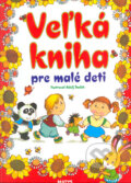 Veľká kniha pre malé deti - Adolf Dudek, Matys, 1998