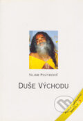 Kniha: Duše východu (Viliam Poltikovič). Pragma, 1995