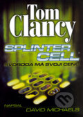 Kniha: Splinter Cell - Svoboda má svoji cenu (Tom Clancy). BB/art, 2005