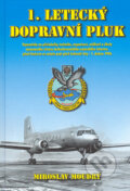 Kniha: 1. letecký dopravní pluk (Miroslav Moudrý). Svět křídel, 2005