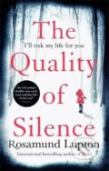 Kniha: Quality of Silence (Rosamund Lupton). Piatkus, 2015