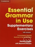 Essential Grammar in Use - Supplementary Exercises - Helen Naylor, Raymond Murphy, Cambridge University Press, 2015
