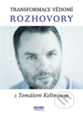 Transformace vědomí - Tomáš Keltner, Keltner Publishing, 2016