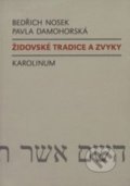 Židovské tradice a zvyky - Bedřich Nosek, Pavla Damohorská, Karolinum, 2016