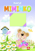 Kniha: Naše miminko (Alpress). Alpress, 2016