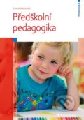 Předškolní pedagogika - Eva Opravilová, Grada, 2016