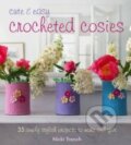 Kniha: Cute and Easy Crocheted Cosies (Nicki Trench). Ryland, Peters and Small, 2016