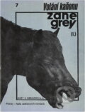 Kniha: Volání kaňonu (Zane Grey). , 1991