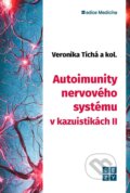 Autoimunity nervového systému v kazuistikách II - Veronika Tichá, Eezy Publishing, 2023