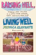 Kniha: Raising Hell, Living Well (Jessica Elefante). Ballantine, 2023