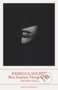 Men Explain Things to Me - Rebecca Solnit, Granta Books, 2023