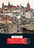 Praha 15. století - Martin Nodl, Karolinum, 2023