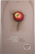Kniha: Kalvados z červených jablek (Pavel Popelka). Albert, 2009