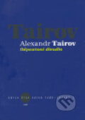 Odpoutané divadlo - Alexandr Tairov, 2005
