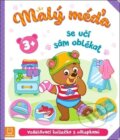Kniha: Malý méďa se učí sám oblékat (Agnieszka Bator a Marzena Ćwik). Aksjomat, 2023