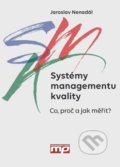 Systémy managementu kvality - Jaroslav Nenadál, Management Press, 2016