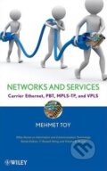 Kniha: Networks and Services (Mehmet Toy). Wiley-Blackwell, 2012