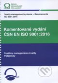 Komentované vydání ČSN EN ISO 9001:2016 - Jan Hnátek, Otakar Hrudka, Česká společnost pro jakost, 2016