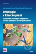 Onkologie v klinické praxi - Jan Novotný, Pavel Vítek, Mladá fronta, 2016